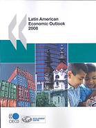 Latin American Economc Outlook 2008 Oecd