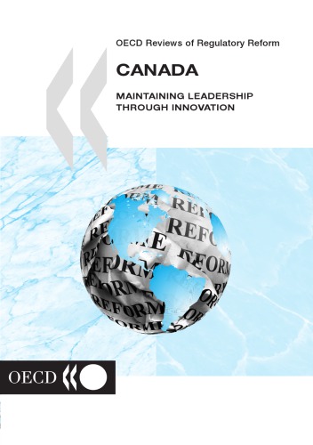 Oecd Reviews Of Regulatory Reform Canada Maintaining Leadership Through Innovation Oecd