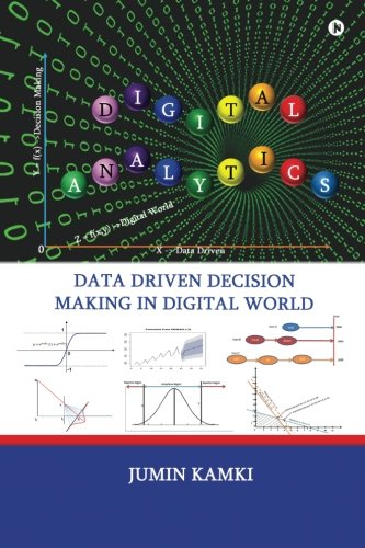 Digital Analytics Data Driven Decision Making In Digital World 1st Edition Jumin Kamki