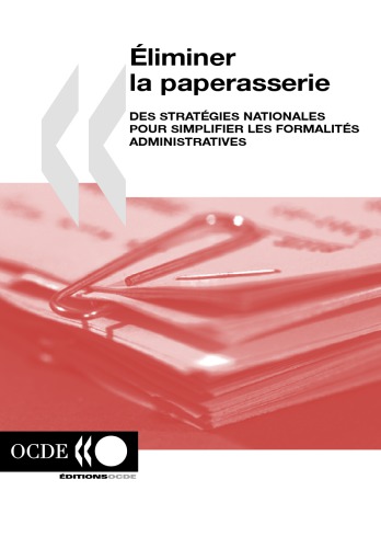 Eliminer La Paperasserie Des Strategies Nationales Pour Simplifier Les Formalites Administratives Oecd