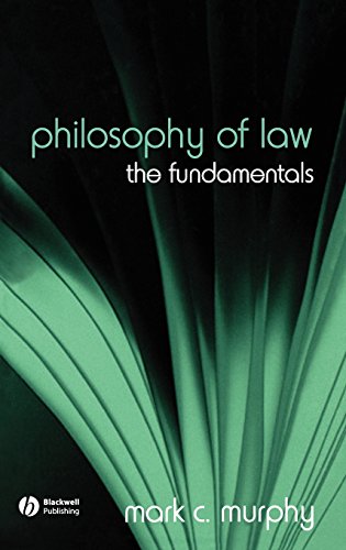 Philosophy Of Law The Fundamentals 1st Edition Mark C Murphy