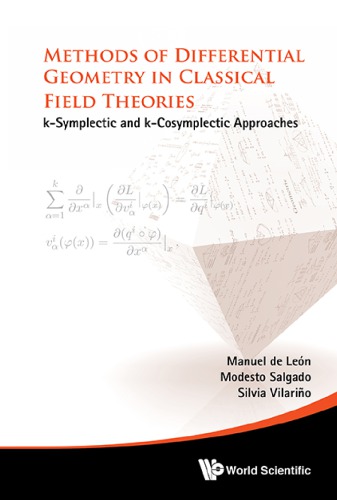 Methods Of Differential Geometry In Classical Field Theories Ksymplectic And Kcosymplectic Approaches Manuel De Len