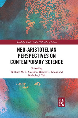 Neoaristotelian Perspectives On Contemporary Science 1st Edition William Mr Simpson