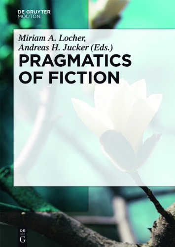 Pragmatics Of Fiction 1st Edition Miriam A Locher Ed Andreas H Jucker Ed