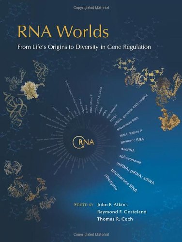 Rna Worlds From Lifes Origins To Diversity In Gene Regulation 1st Edition John F Atkins