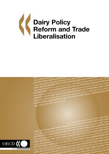 Dairy Policy Reform And Trade Liberalisation Oecd