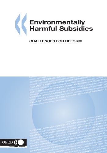 Environmentally Harmful Subsidies Challenges For Reform Oecd