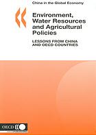 Environment Water Resources And Agricultural Policies Lessons From China And Oecd Countries Oecd