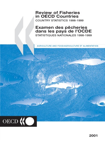 Review Of Fisheries In Oecd Countries Examen Des Pecheries Dans Les Pays De Locde Country Statistics 19981999 Statistiques Nationales 19981999 Oecd