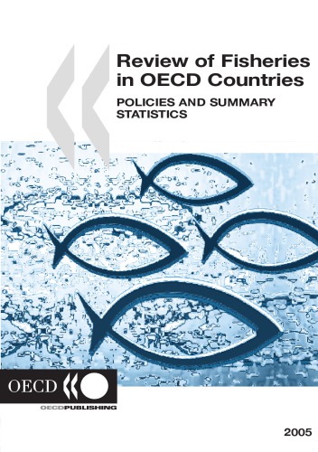 Review Of Fisheries In Oecd Countries Policies And Summary Statistics 2005 Ed Oecd
