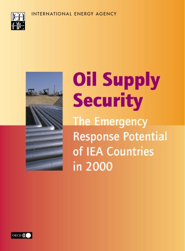 Oil Supply Security Emergency Response Of Iea Countries 2007 Oecd