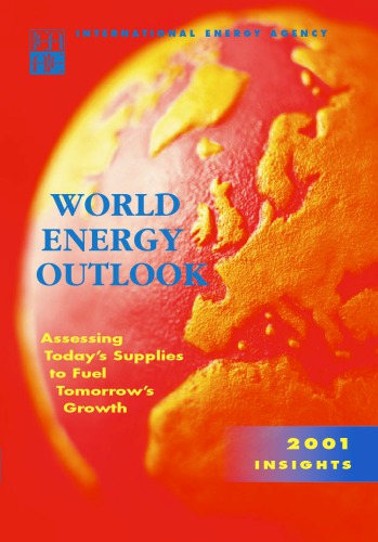 World Energy Outlook 2001 Assessing Todays Supplies To Fuel Tomorrows Growth Oecd