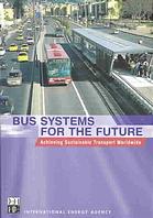 Bus Systems For The Future Achieving Sustainable Transport Worldwide Oecd