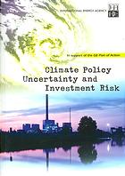 Climate Policy Uncertainty And Investment Risk In Support Of The G8 Plan Of Action Oecd