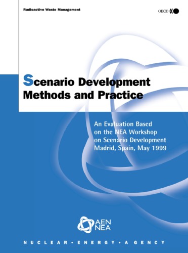 Scenario Development Methods And Practice An Evaluation Based On The Nea Workshop On Scenario Developemnt Madrid May 1999 Oecd