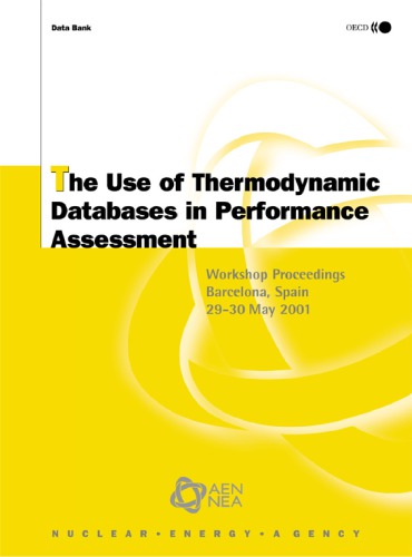 The Use Of Thermodynamic Databases In Performance Assessment Workshop Proceedings Barcelona Spain 2930 May 2000 Hosted By Enresa Oecd