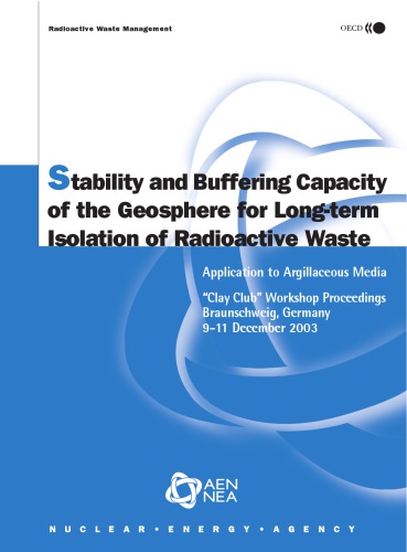 Stability And Buffering Capacity Of The Geosphere For Longterm Isolation Of Radioactive Waste Application To Argillaceous Media Oecd