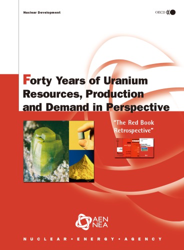 Forty Years Of Uranium Resources Production And Demand In Perspective The Red Book Retrospective Oecd