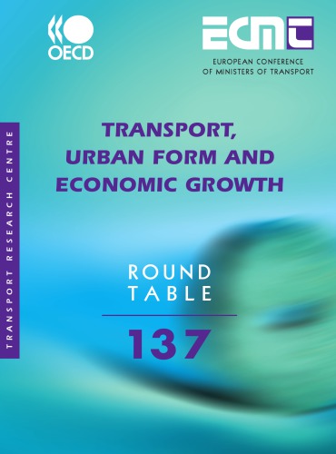 Ecmt Round Tables Transport Urban Form And Economic Growth Oecd