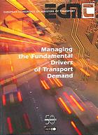 Managing The Fundamental Drivers Of Transport Demand Proceedings Of The International Seminar December 2002 Oecd