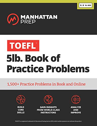 Toefl 5 Lb Book Of Practice Problems Manhattan Prep