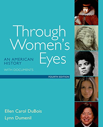 Through Womens Eyes An American History With Documents 4th Edition Ellen Carol Dubois