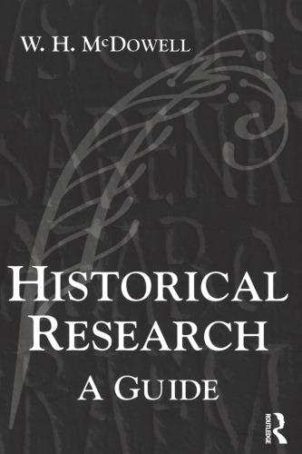 Historical Research A Guide For Writers Of Dissertations Theses Articles And Books Bill Mcdowell