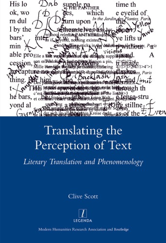 Translating The Perception Of Text Literary Translation And Phenomenology 1st Edition Clive Scott