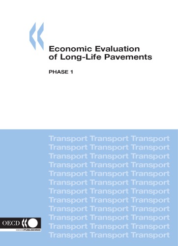 Economic Evaluation Of Longlife Pavements Phase 1 Oecd
