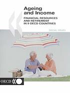 Ageing And Income Financial Resources And Retirement In 9 Oecd Countries Oecd
