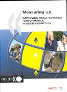 Measuring Up Improving Health System Performance In Oecd Countries Oecd