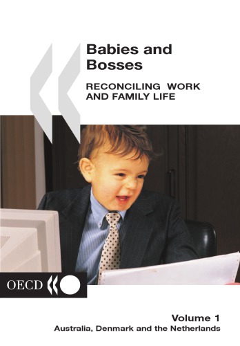 Babies And Bosses Reconciling Work And Family Life 1 Australia Denmark And The Netherlands Oecd
