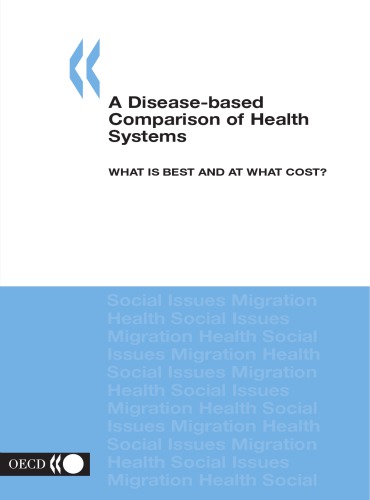 A Diseasebased Comparison Of Health Systems What Is Best And At What Cost Oecd