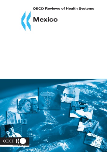 Oecd Reviews Of Health Systems Mexico Oecd