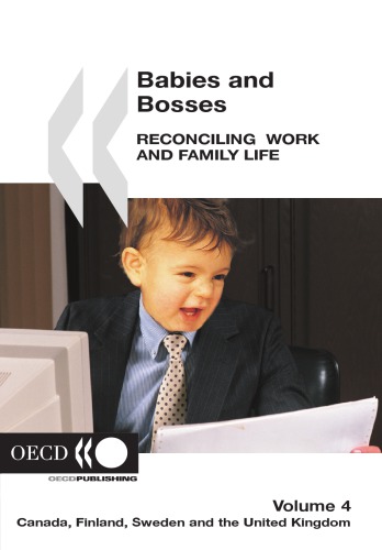 Babies And Bosses Reconciling Work And Family Life 4 Canada Finland Sweden And The United Kingdom Oecd