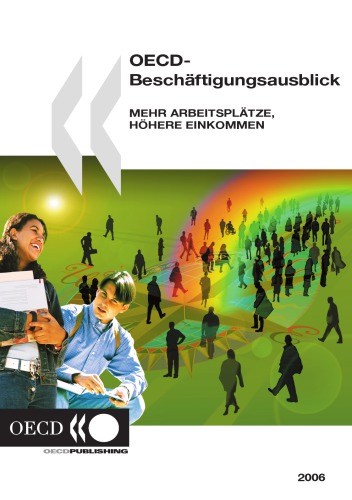 Oecdbeschaftigungsausblick 2006 Mehr Arbeitsplatze Hohere Einkommen Oecd