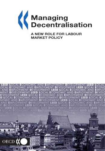 Managing Decentralisation A New Role For Labour Market Politicy Oecd