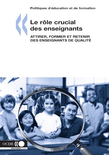 Le Role Crucial Des Enseignants Attirer Former Et Retenir Des Enseignants De Qualite Oecd