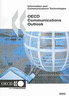 Information And Communications Technologies Oecd Communications Outlook 2005 Oecd