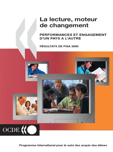 La Lecture Moteur De Changement Performances Engagement Dun Pays A Lautre Resultats Du Cycle Denquetes De Pisa 2000 Oecd