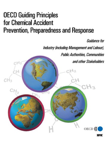 Oecd Guiding Principles For Chemical Accident Prevention Preparedness And Response Guidance For Industry Including Management And Labour Public Authorities Communities And Other Stakeholders 2nd Ed Oecd