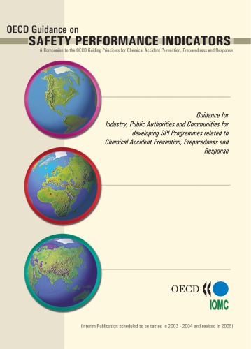 Oecd Guidance On Safety Performance Indicators A Companion To The Oecd Guiding Principles For Chemical Accident Prevention Preparedness And Response Oecd