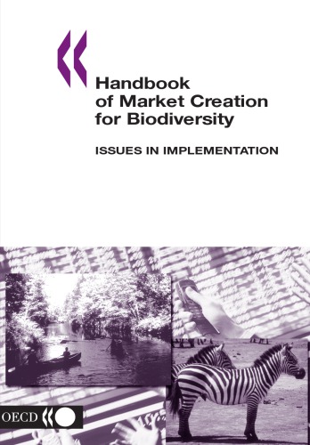 Handbook Of Market Creation For Biodiversity Issues In Implementation Oecd