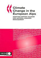 Climate Change In The European Alps Adapting Winter Tourism And Natural Hazards Management Oecd