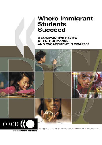 Where Immigrant Students Succeed A Comparative Review Of Performance And Engagement In Pisa 2003 Oecd