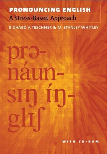 Pronouncing English A Stressbased Approach Richard V Teschner