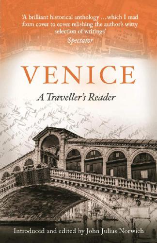 Venice A Travellers Reader John Julius Norwich
