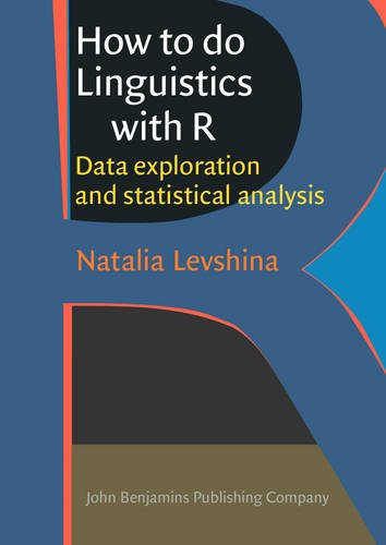 How To Do Linguistics With R Data Exploration And Statistical Analysis Natalia Levshina
