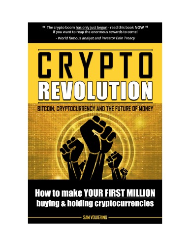 Crypto Revolution Bitcoin Cryptocurrency And The Future Of Money Sam Volkering