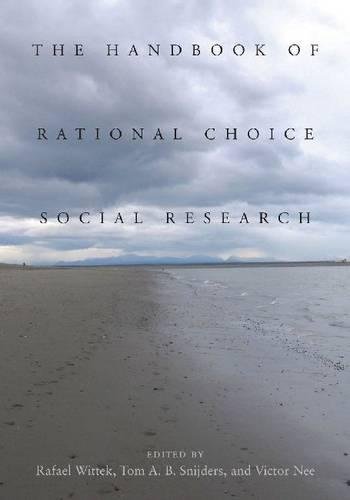 The Handbook Of Rational Choice Social Research 1st Edition Rafael Wittek